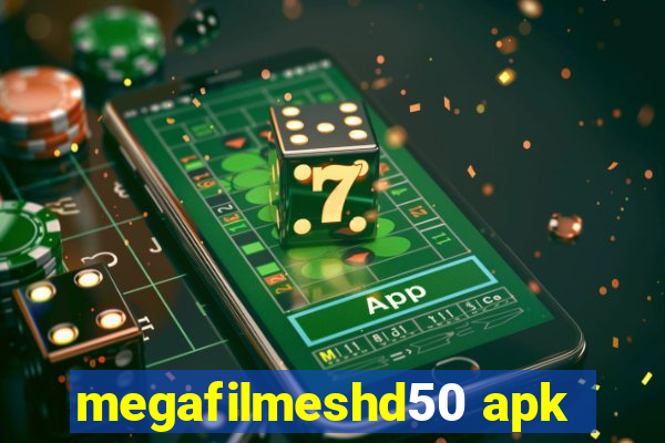 megafilmeshd50 apk